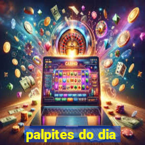 palpites do dia